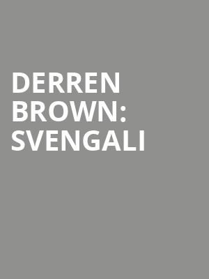 Derren Brown: Svengali at Playhouse Theatre